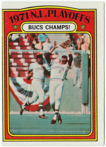 1972 Topps Baseball #221 N. L. Playoffs Bucs Champs