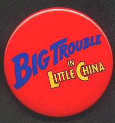 Big Trouble In Little China button
