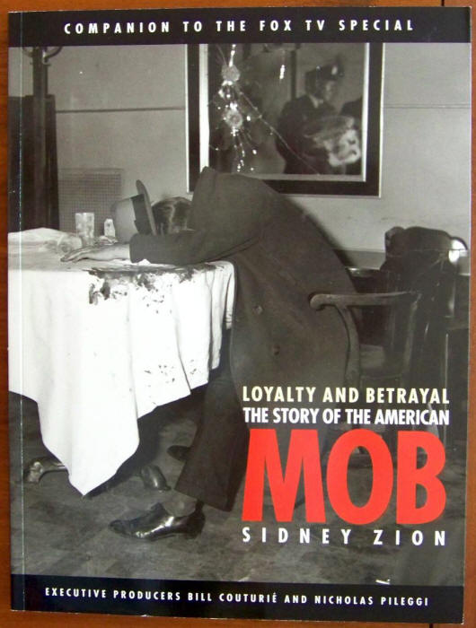 Loyalty And Betrayal The Story Of The American Mob