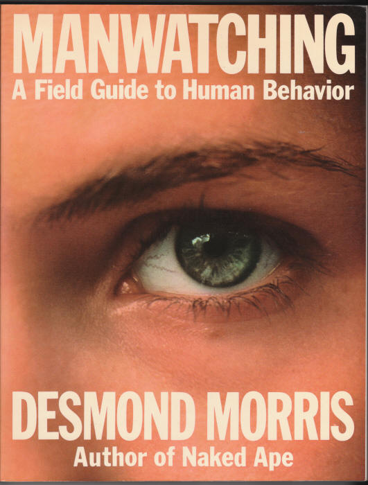 Manwatching A Field Guide To Human Behavior front cover